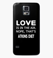 Love is in the air.nope, that’s Atkins Diet T-shirts Case/Skin for Samsung Galaxy