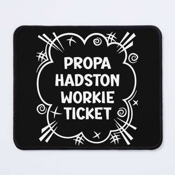 Item preview, PROPA HADSTON WORKIE TICKET a cheeky design for people from Hadston in the North East of England designed and sold by robimerch.