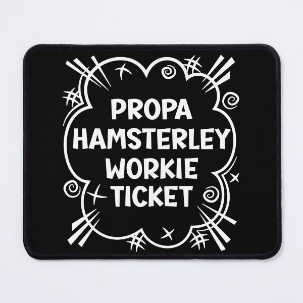 Item preview, PROPA HAMSTERLEY WORKIE TICKET a cheeky design for people from Hamsterley in the North East of England designed and sold by robimerch.