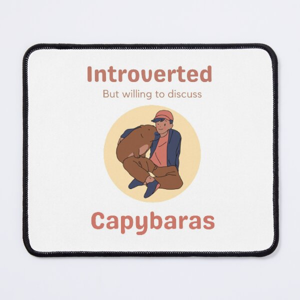 Item preview, Introverted but willing to discuss Capybaras designed and sold by Sadhvika.