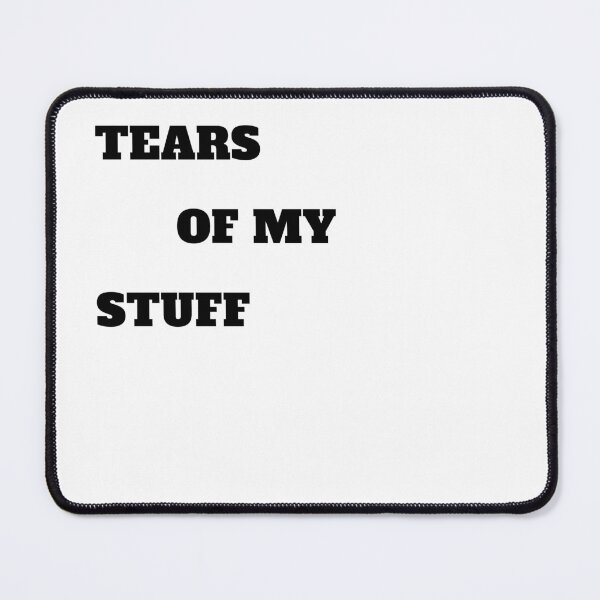 Item preview, Tears of my stuff designed and sold by Shop us .