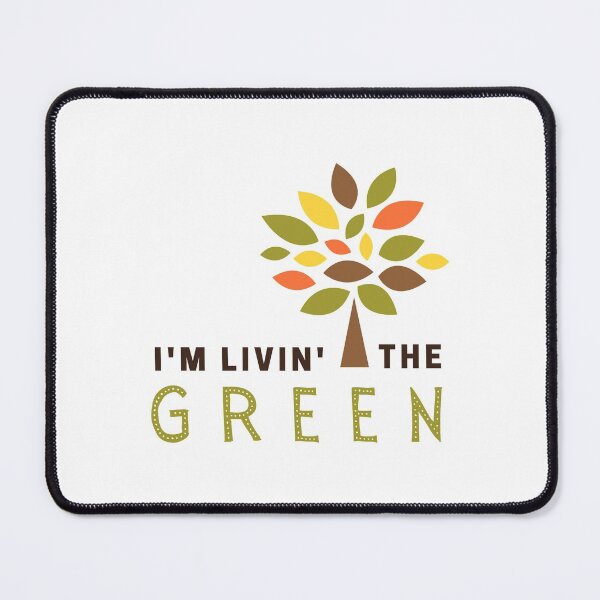 Item preview, I'm Livin' The Green | Eco-Conscious Messaging designed and sold by Chadrick Rode.