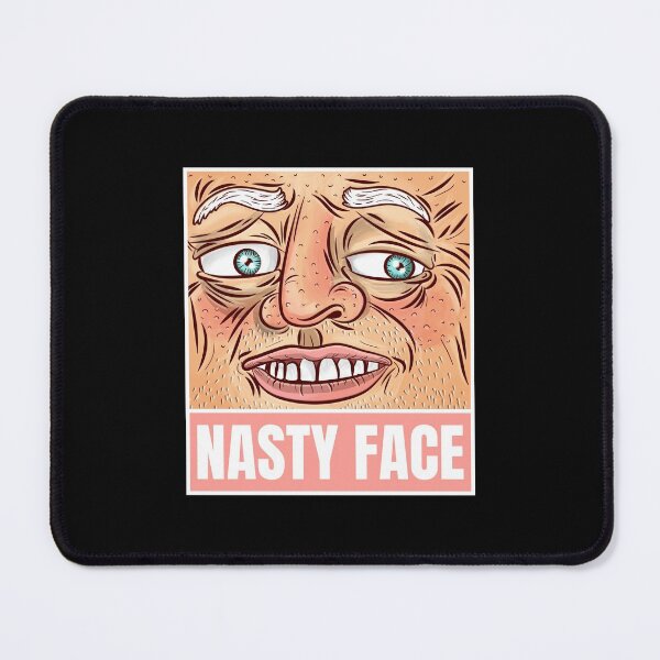 Item preview, nasty face ugly vile extremely unpleasant designed and sold by SuperiorPrints.