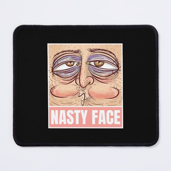 Item preview, nasty face ugly vile extremely unpleasant designed and sold by SuperiorPrints.