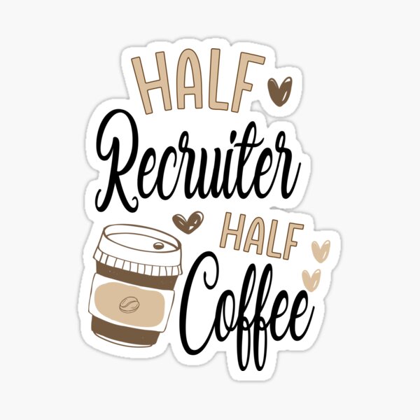 Recruiter Funny Quotes Gifts & Merchandise for Sale | Redbubble Recruiter Funny Quotes Gifts & Merchandise for Sale | Redbubble