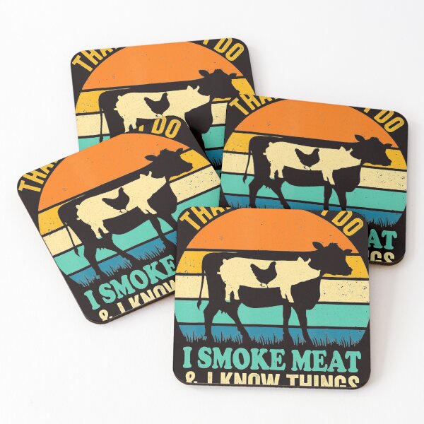 Item preview, That's What I Do I Smoke Meat I Know Things Funny Smoker BBQ designed and sold by BrandyBare.