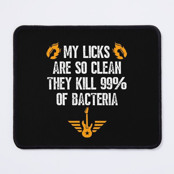 Item preview, My Licks Are So Clean They Kill 99% Of Bacteria Band Member Guitar Gift designed and sold by PayoutStream.