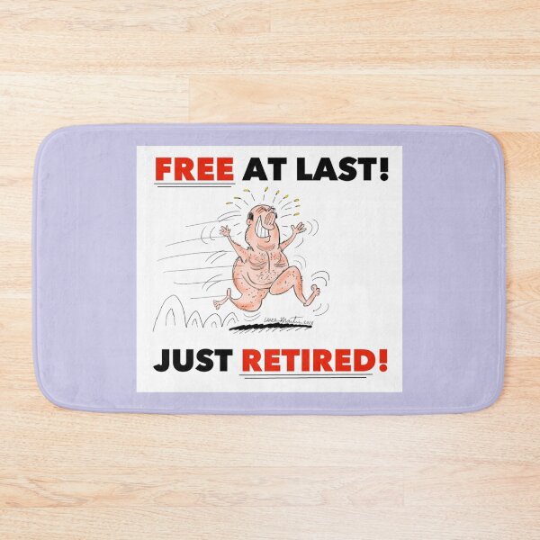 Item preview, FREE AT LAST! JUST RETIRED designed and sold by Linnerii.