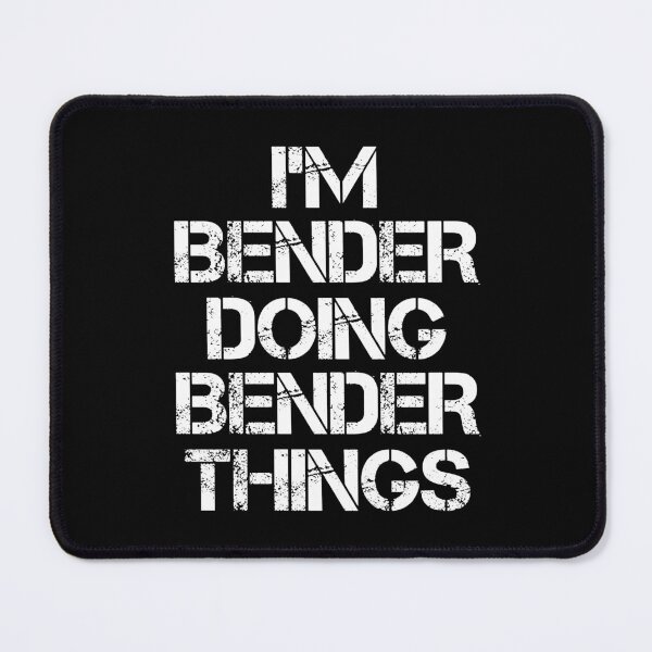 Aperçu de l'œuvre Bender Name T Shirt - Je suis Bender Doing Bender Things Nom Cadeau Article Tee créée et vendue par chezeva.