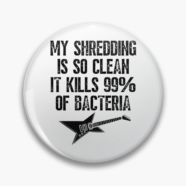Item preview, My Shredding Is So Clean It Kills 99% Of Bacteria Band Guitar Teacher Gift designed and sold by PayoutStream.
