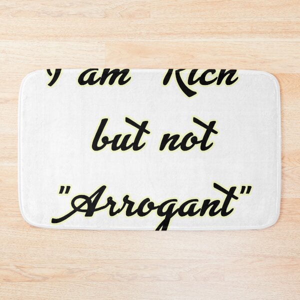 Item preview, i am rich but not arrogant designed and sold by Premium-Cart.