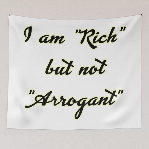 Item preview, i am rich but not arrogant designed and sold by Premium-Cart.