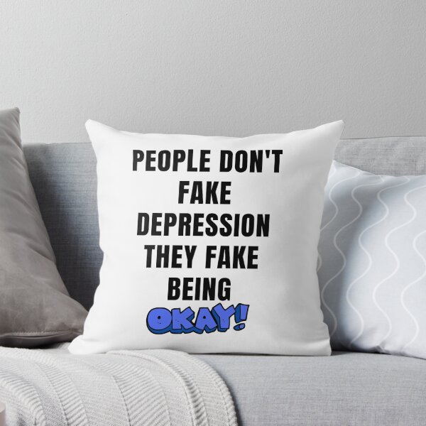 Item preview, People don't fake depression they fake being Okay, fun shirts Thinkables, mind games, food for thoughts., wizard wordsmith designed and sold by WizardWordSmith.