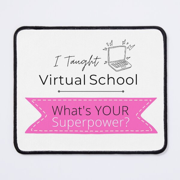 Item preview, I Taught Virtual School, What's your Superpower? designed and sold by Chadrick Rode.