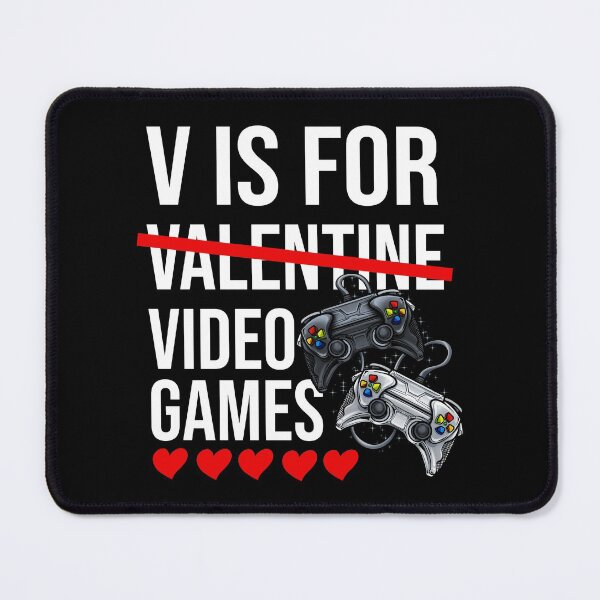 Item preview, Gamer Valentines Day V Is For Video Games designed and sold by Meliafroggy.