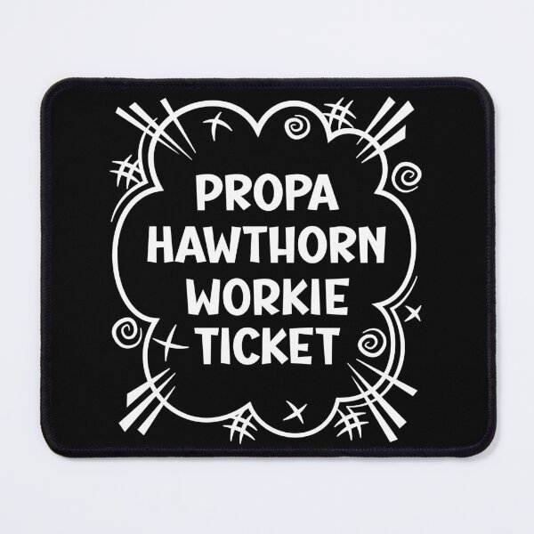 Item preview, PROPA HAWTHORN WORKIE TICKET a cheeky design for people from Hawthorn in the North East of England designed and sold by robimerch.