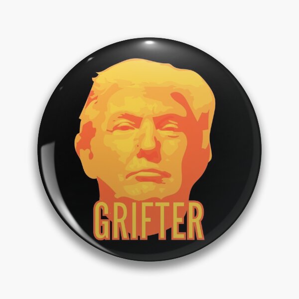 Item preview, Trump Grifter designed and sold by Banjoseph.