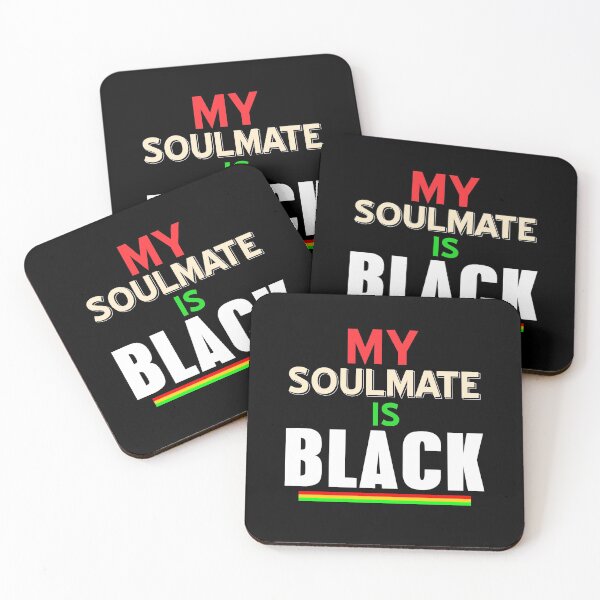 Item preview, My Soulmate is Black BLM LGBTG designed and sold by NeXore.
