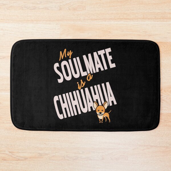 Item preview, My Soulmate is a Chihuahua Dog designed and sold by NeXore.