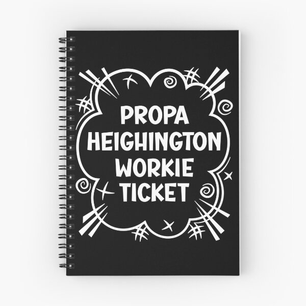 Item preview, PROPA HEIGHINGTON WORKIE TICKET a cheeky design for people from Heighington in the North East of England designed and sold by robimerch.