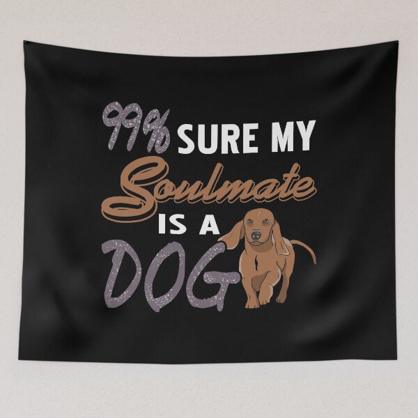 Item preview, 99% sure my Soulmate is a Dog designed and sold by NeXore.