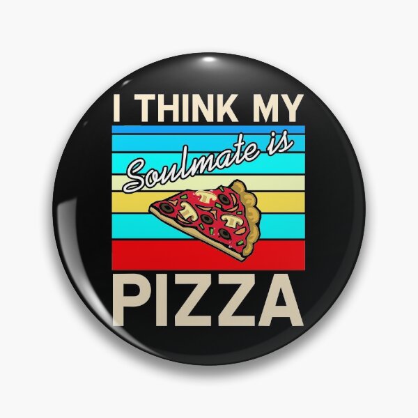 Item preview, I think my Soulmate is Pizza designed and sold by NeXore.