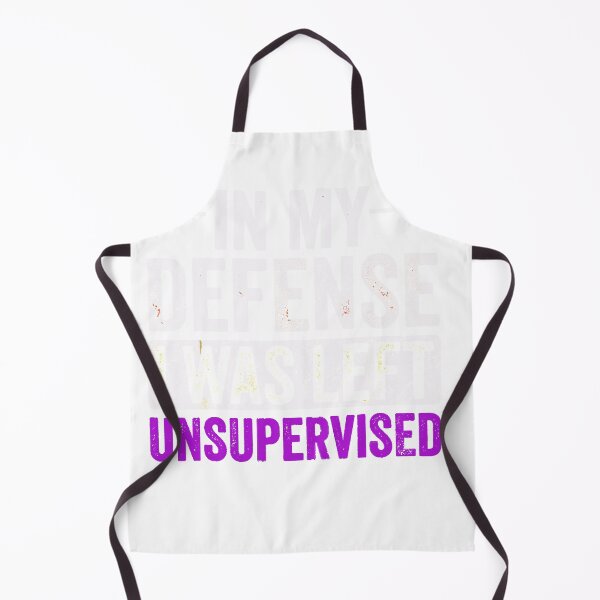 Item preview, In My Defense I Was Left Unsupervised | Funny designed and sold by designreb.