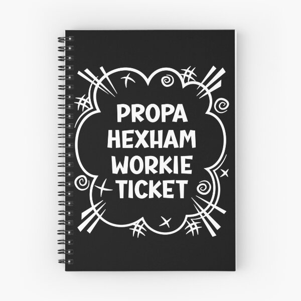 Item preview, PROPA HEXHAM WORKIE TICKET a cheeky design for people from Hexham in the North East of England designed and sold by robimerch.