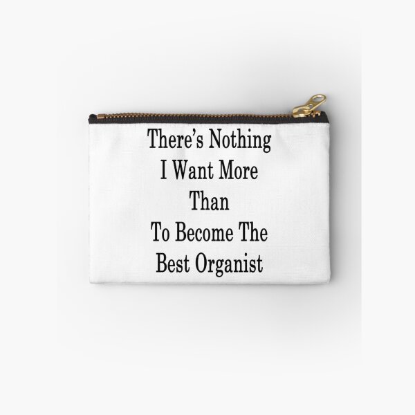 Item preview, There's Nothing I Want More Than To Become The Best Organist  designed and sold by supernova23.