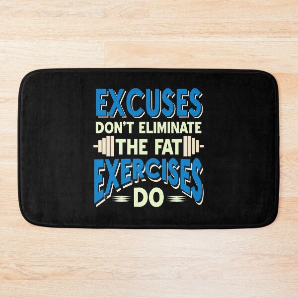 Item preview, Excuses don't eliminate the fat Exercises do designed and sold by NeXore.