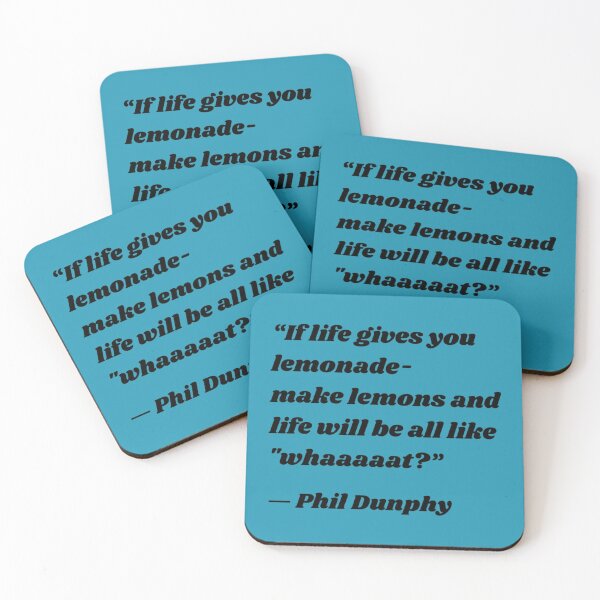 Item preview, Modern Family Quote - If life gives you lemonade - make lemons and life will be all like _quot_whaaa designed and sold by DillonMoen.