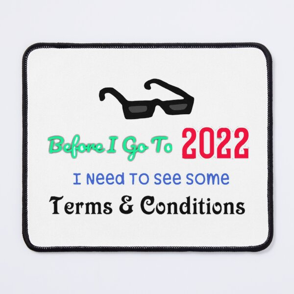 Item preview, Before I Agree To 2022 I Need To Read The Terms and Conditions unisex Funny t-shirt.  designed and sold by Sloyar.