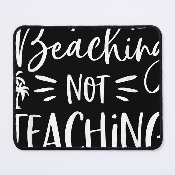 Item preview, Beaching Not Teaching Summer Vacation Funny Teacher Gift T-Shirt designed and sold by LarryMcclish.