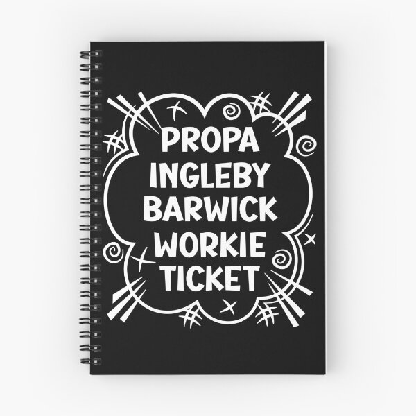 Item preview, PROPA INGLEBY BARWICK WORKIE TICKET a cheeky design for people from Ingleby Barwick in the North East of England designed and sold by robimerch.