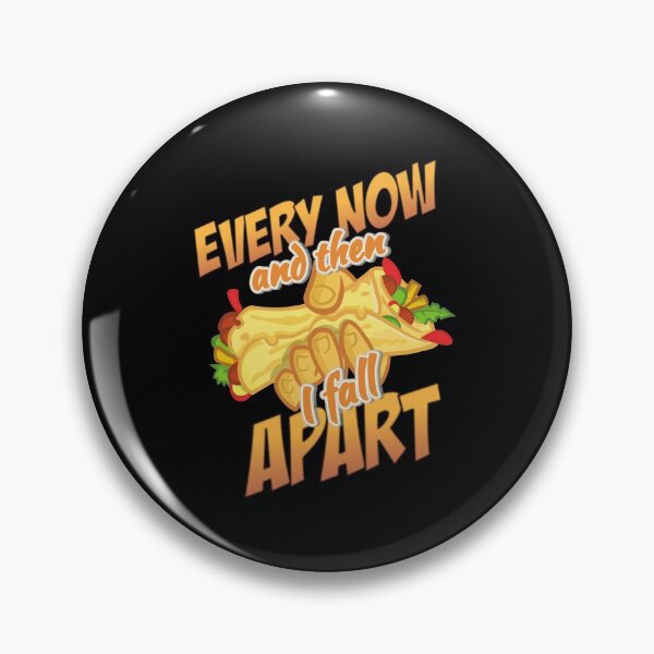 Item preview, Taco Every Now and then I Fall Apart Funny | Mexican Taco 80s song pun designed and sold by HROC.
