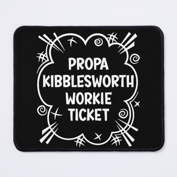 Item preview, PROPA KIBBLESWORTH WORKIE TICKET a cheeky design for people from Kibblesworth in the North East of England designed and sold by robimerch.