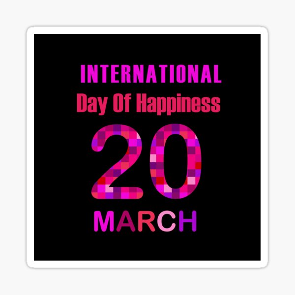 Item preview, International Day of Happiness- Commemorative Day March 20  designed and sold by Shawlin Islam.
