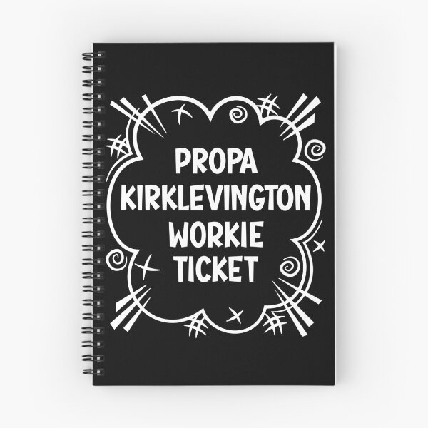Item preview, PROPA KIRKLEVINGTON WORKIE TICKET a cheeky design for people from Kirklevington in the North East of England designed and sold by robimerch.
