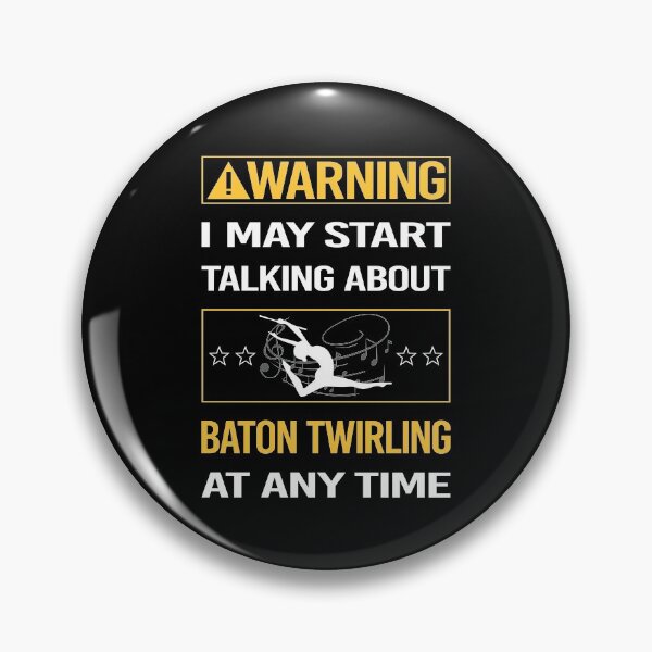Item preview, Funny Warning Baton Twirling Twirl Twirler designed and sold by ArydeaNoriega.