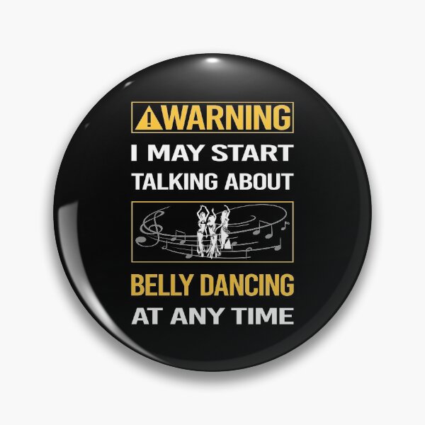 Item preview, Funny Warning Belly Dancing Dance Bellydance Bellydancing Bellydancer designed and sold by ArydeaNoriega.
