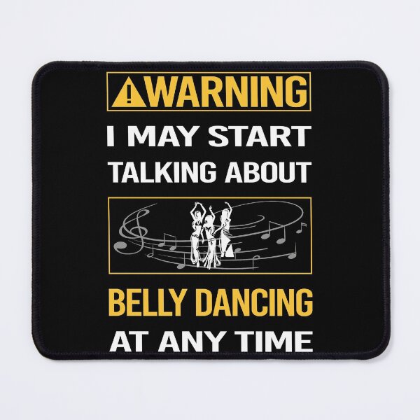 Item preview, Funny Warning Belly Dancing Dance Bellydance Bellydancing Bellydancer designed and sold by ArydeaNoriega.