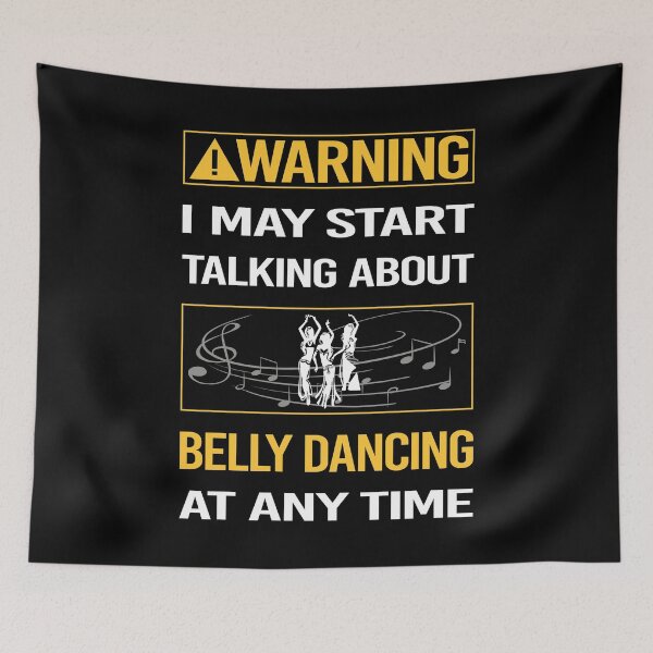 Item preview, Funny Warning Belly Dancing Dance Bellydance Bellydancing Bellydancer designed and sold by ArydeaNoriega.