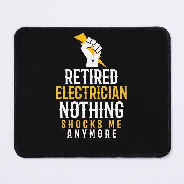 Item preview, Retired Electrician Nothing Shocks Me Anymore designed and sold by TeesYouWant.