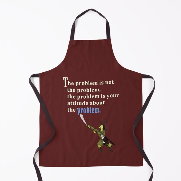 Item preview, The Problem is not the Problem, the Problem is your Attitude about the Problem. designed and sold by e-dream.
