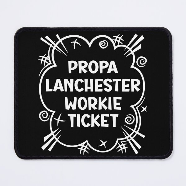 Item preview, PROPA LANCHESTER WORKIE TICKET a cheeky design for people from Lanchester in the North East of England designed and sold by robimerch.