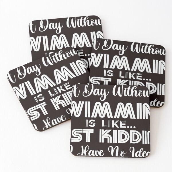 Item preview, A Day Without Swimming Like Just Kidding designed and sold by RED FIR.