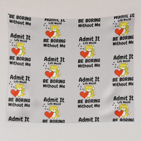 Item preview, Admit It Life Would Be Boring Without Me  designed and sold by AmeliaStore1.