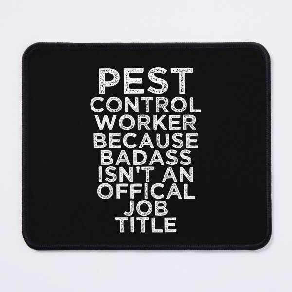 Item preview, Pest Control Worker Because Badass Isn't An Official Job Title designed and sold by TeesYouWant.