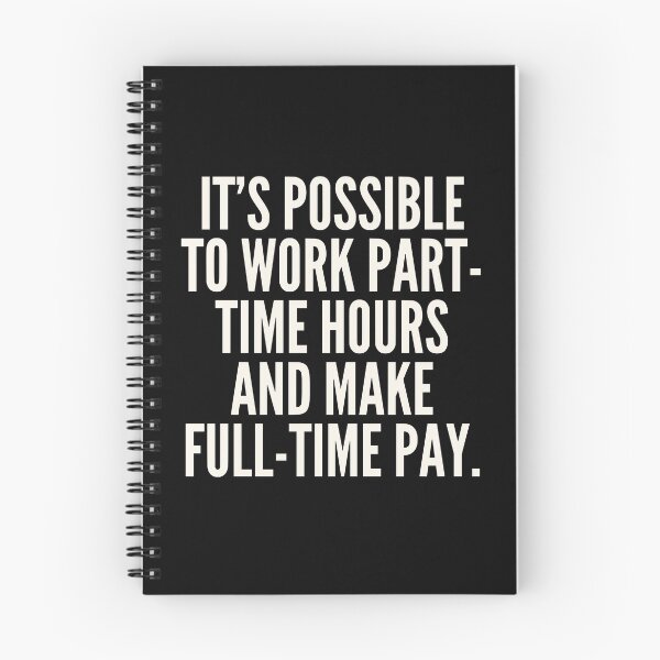 Item preview, IT'S POSSIBLE TO WORK PART TIME HOURS AND MAKE FULL-TIME PAY designed and sold by successmom.