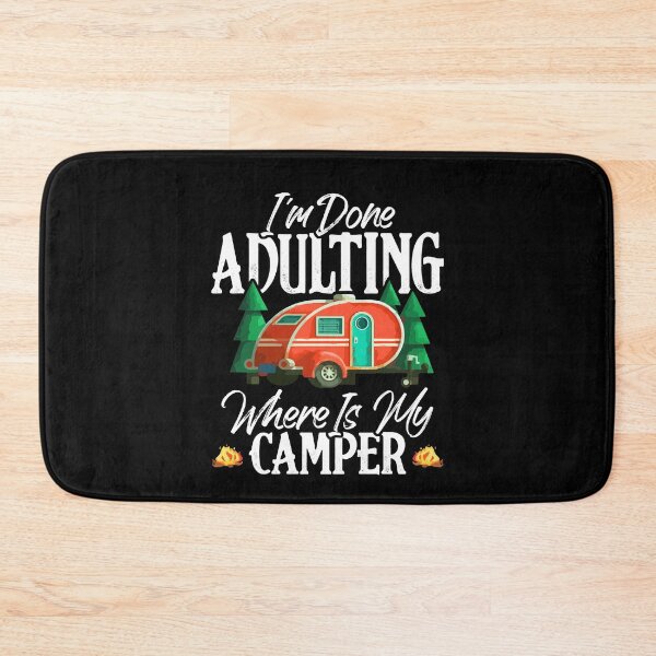 Item preview, I'm Done Adulting Where Is My Camper Camping Van designed and sold by Dressed For  Duty.